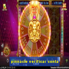 pinnacle verificar conta